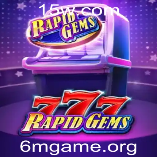 RapidGems777: Descubra a Experiência Elevada de 6mgame